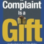 What Are Customer Complaints? They’re Gifts