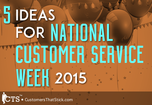 5 Ideas for National Customer Service Week 2015