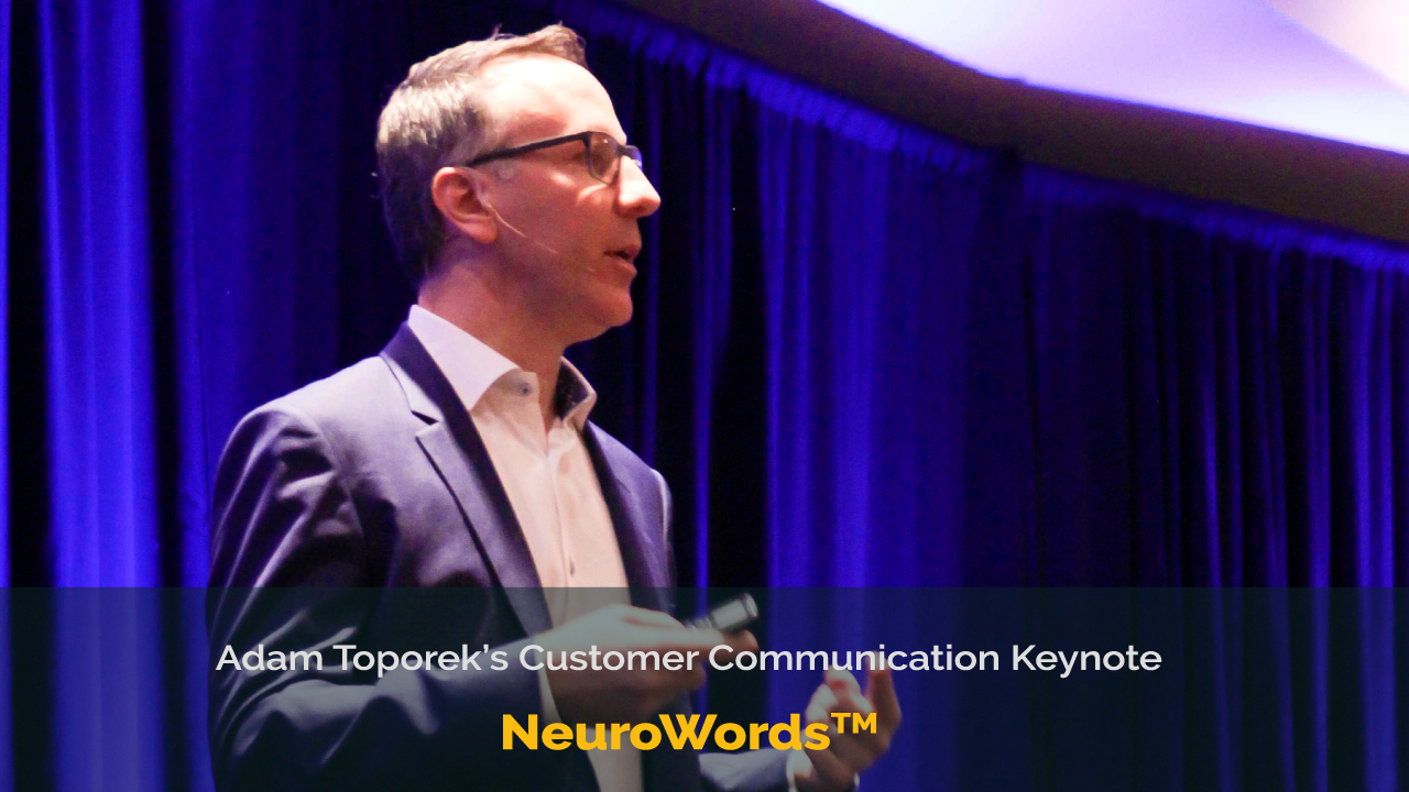 Adam Toporek's Customer Communication Keynote NeuroWordsTM