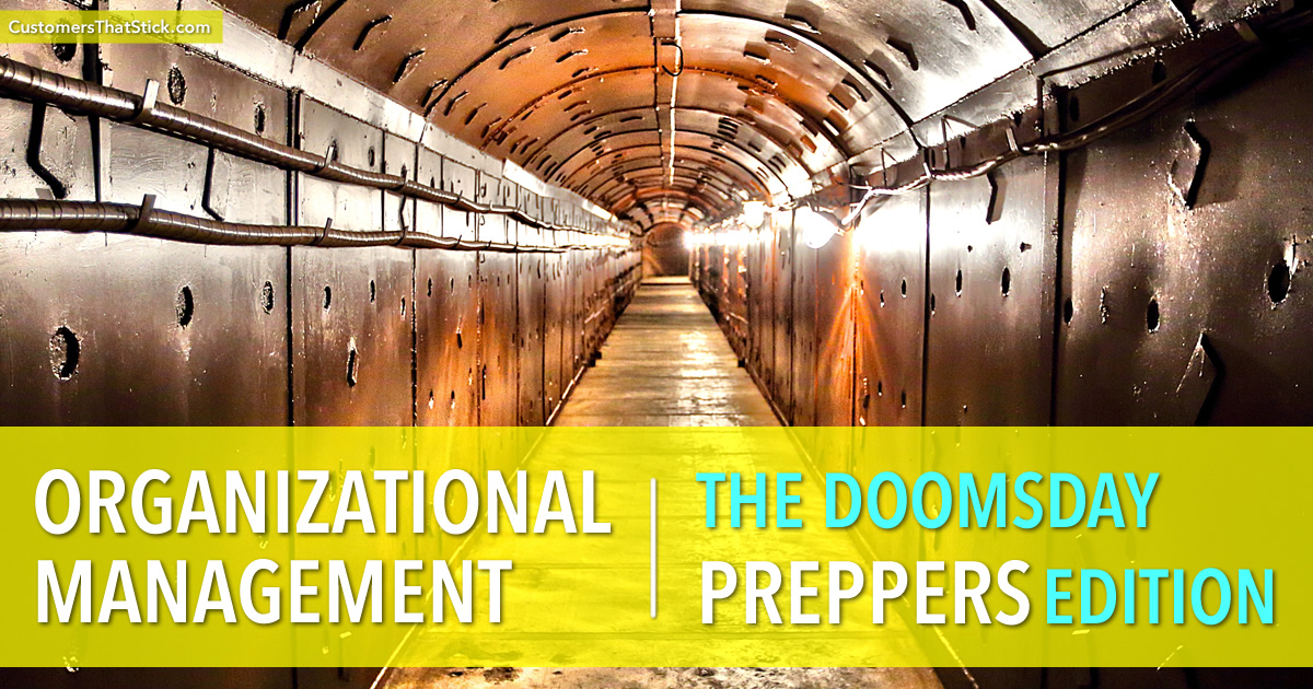 Organizational Management: The Doomsday Preppers Edition | underground bunker