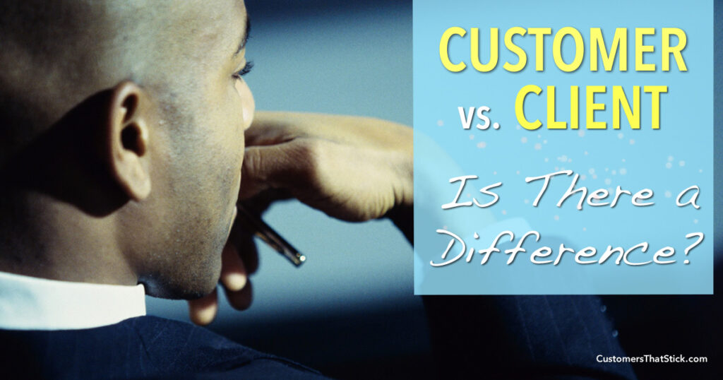 Customer vs. Client: Is There a Difference?