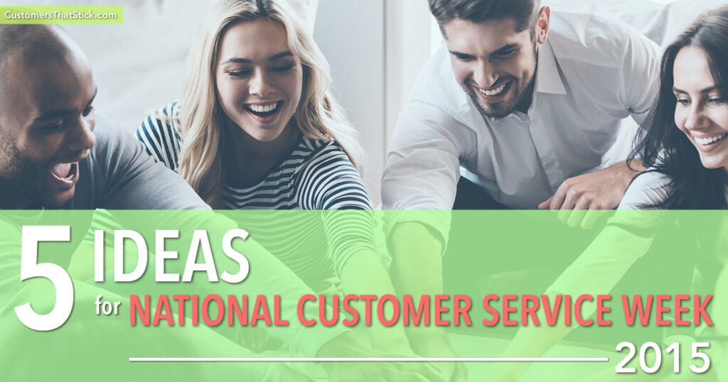 5 Ideas for National Customer Service Week 2015 | Team