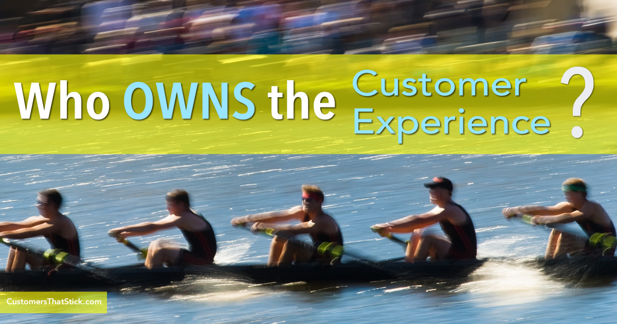 Who Owns the Customer Experience | rowing team