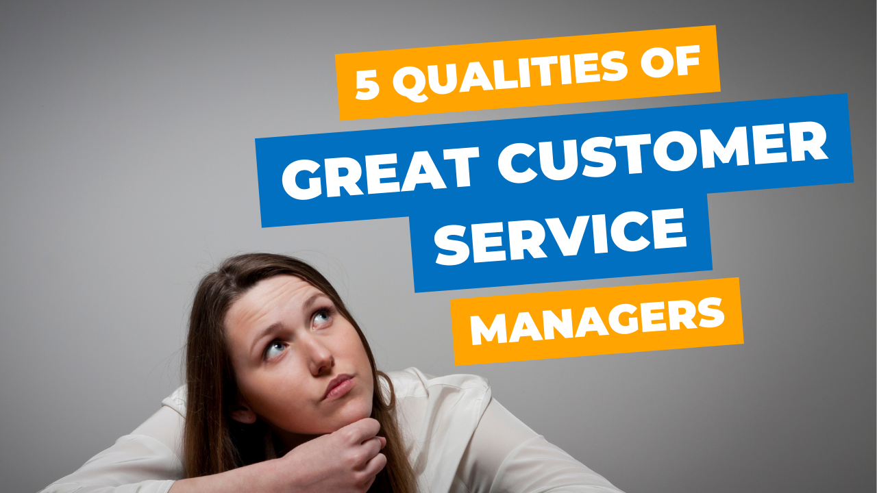 5 qualities of great customer service managers | employee thinking