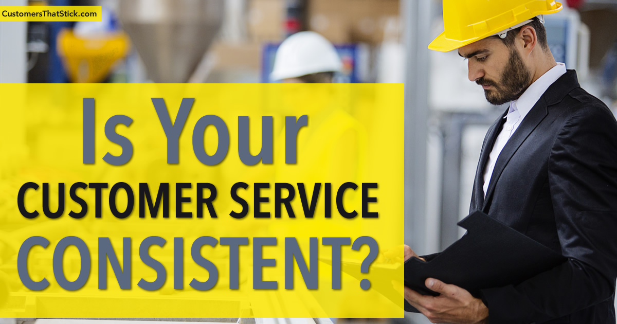 Is Your Customer Service Consistent? | Factory Inspector