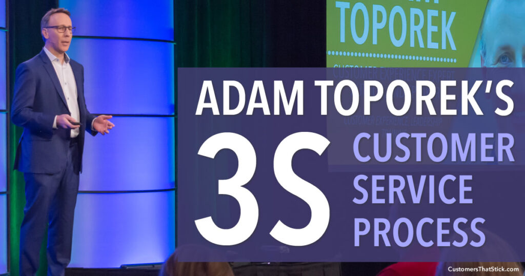 Adam Toporek's 3S Customer Service Process