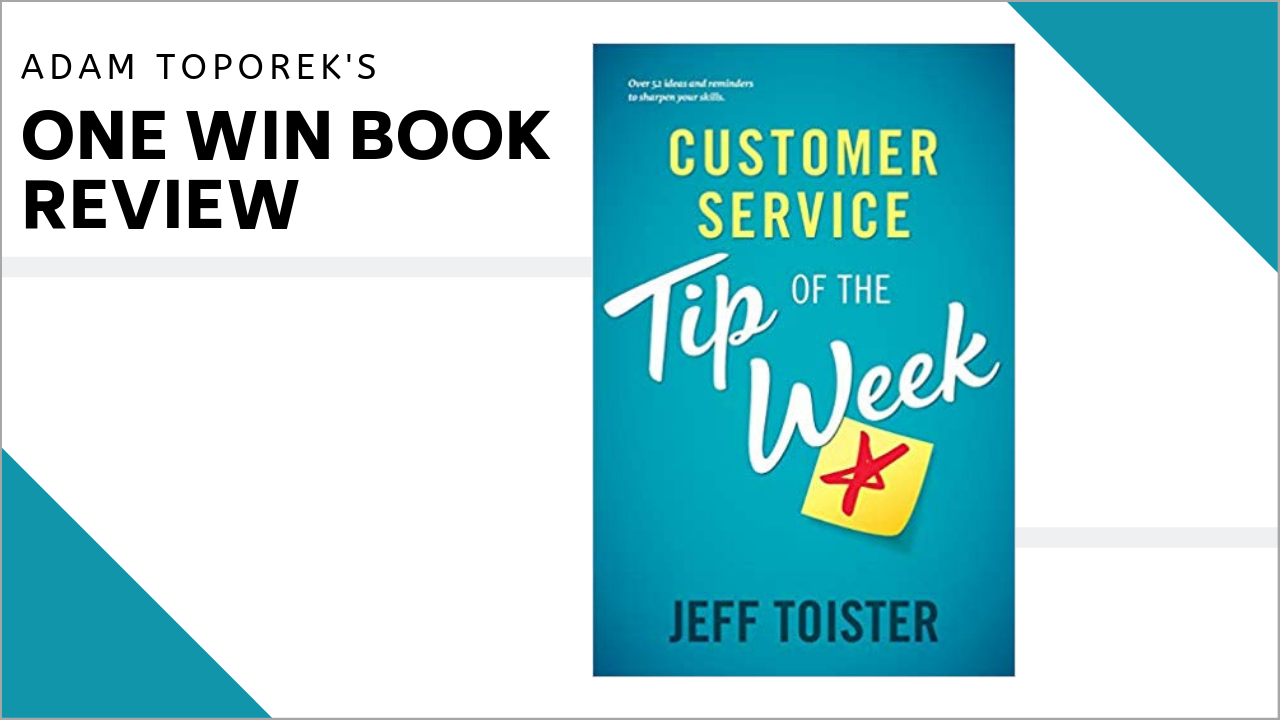 One Win Book Review: Customer Service Tip of the Week by Jeff Toister