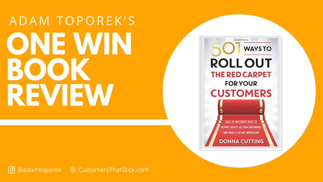 501 Ways to Roll Out the Red Carpet for Your Customers by Donna Cutting