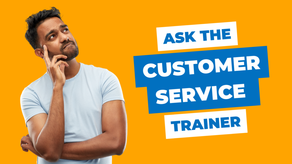 ask the customer service trainer | employee thinking