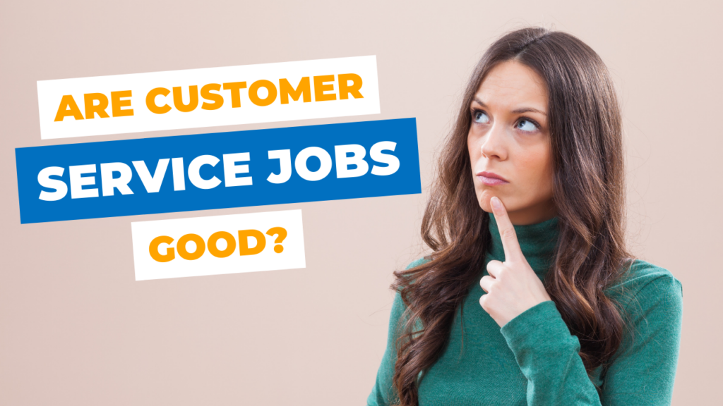 Are customer service jobs any good? | young worker with curious expression