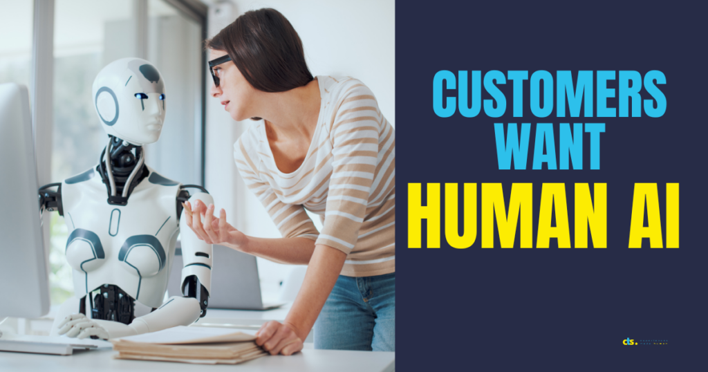 Customers Want Human AI
