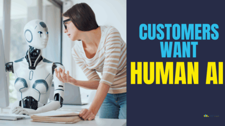 Customers Want Human AI